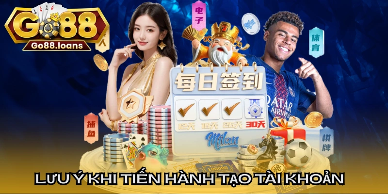 Lưu ý khi tiến hành tạo tài khoản ở hiện nay