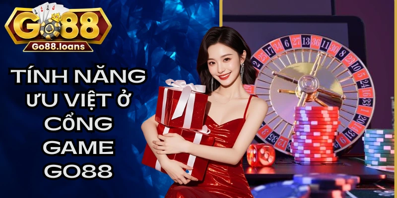 Những tính năng ưu việt ở cổng game GO88