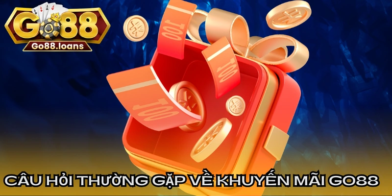 Câu hỏi thường gặp về khuyến mãi GO88 năm 2026
