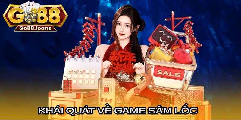 Khái quát về game sâm lốc