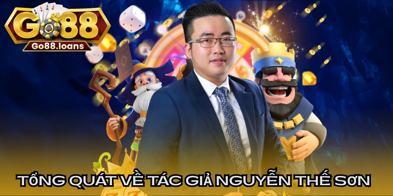 Vài nét tổng quát về tác giả Nguyễn Thế Sơn