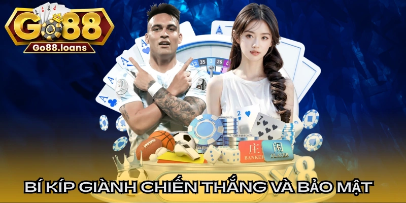 Bí kíp giành chiến thắng và bảo mật tài khoản