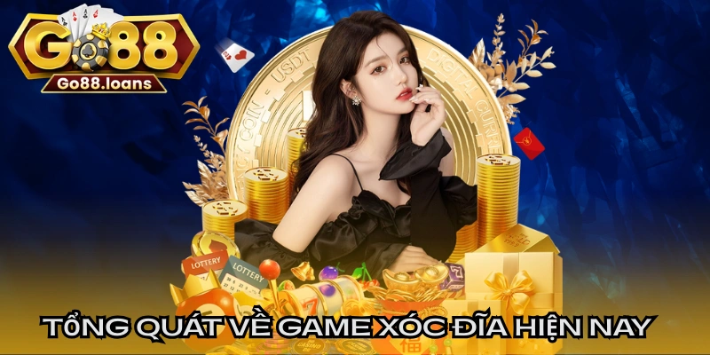 Tổng quát về game xóc đĩa hiện nay